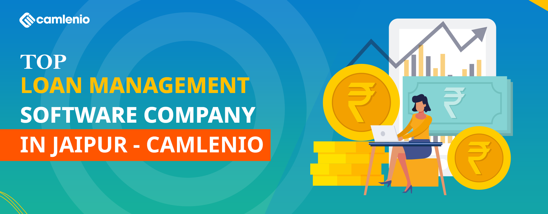 Top Loan Management Software Company In Jaipur - Camlenio 